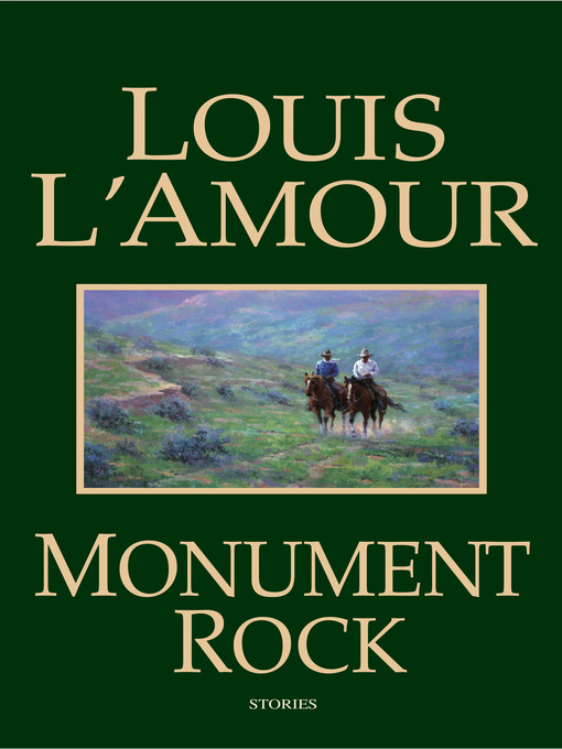 Title details for Monument Rock by Louis L'Amour - Available
